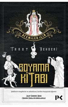 Acemiler İçin Tarot Rehberi Boyama Kitabı - Juliet Sharman-Burke - Profil Kitap