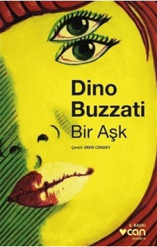 Bir Aşk - Dino Buzzati - Can Yayınları Bir Aşk - Dino Buzzati - Can Yayınları
