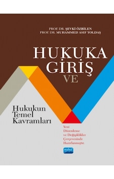 Hukuka Giriş ve Hukukun Temel Kavramları - Muhammed Asıf Yoldaş - Nobel Akademik Yayıncılık Hukuka Giriş ve Hukukun Temel Kavramları - Muhammed Asıf Yoldaş - Nobel Akademik Yayıncılık