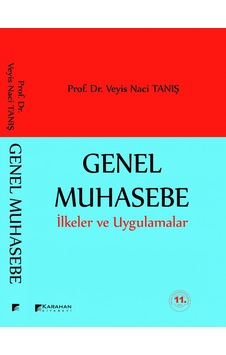 Genel Muhasebe İlkeler ve Uygulama - Veyis Naci Tanış - Karahan Kitabevi