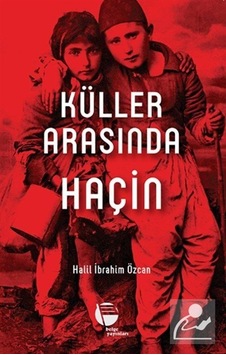 Küller Arasında Haçin - Halil İbrahim Özcan - Belge Yayınları