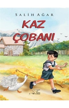 Kaz Çobanı - Salih Ağar - Kuytu Yayınları