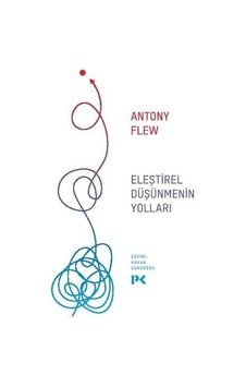 Eleştirel Düşünmenin Yolları - Antony Flew - Profil Kitap Eleştirel Düşünmenin Yolları - Antony Flew - Profil Kitap