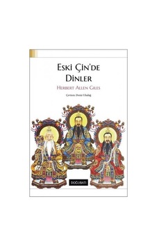 Eski Çin'de Dinler - Allen Giles - Doğu Batı Yayınları Eski Çin'de Dinler - Allen Giles - Doğu Batı Yayınları