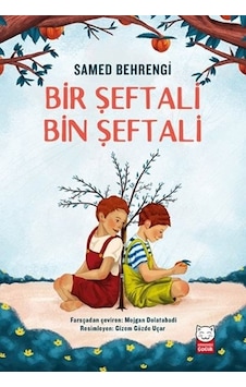 Bir Şeftali Bin Şeftali - Samed Behrengi Bir Şeftali Bin Şeftali - Samed Behrengi