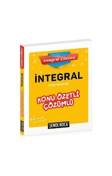 İntegral Konu Özetli Çözümlü Soru Bankası  -  Şenol Aydın  -   Mehmet Ceran  -  Şenol Hoca Yayınları