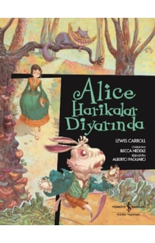Alice Harikalar Diyarında - Çizgilerl - Lewis Carroll - İş Bankası Kültür Yayınları Alice Harikalar Diyarında - Çizgilerl - Lewis Carroll - İş Bankası Kültür Yayınları
