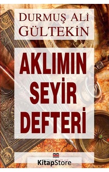 Aklımın Seyir Defteri - Ali Gültekin - Bizim Kitaplar