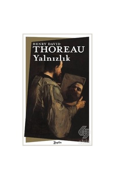 Yalnızlık - Henry David Thoreau - Zeplin Kitap Yalnızlık - Henry David Thoreau - Zeplin Kitap