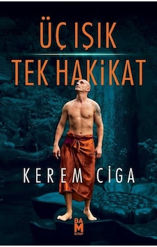 Üç Işık Tek Hakikat / Kerem Ciga
