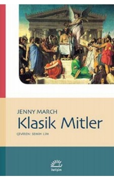 Klasik Mitler - Jenny March - İletişim Yayınları Klasik Mitler - Jenny March - İletişim Yayınları