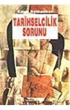 Tarihselcilik Sorunu - Erich Rothacker - Gündoğan Yayınları Tarihselcilik Sorunu - Erich Rothacker - Gündoğan Yayınları