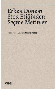 Erken Dönem Stoa Etiğinden Seçme Metinler 9786051966359 Erken Dönem Stoa Etiğinden Seçme Metinler 9786051966359