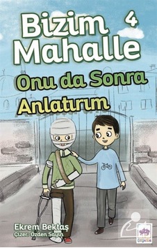 Mercankitap Bizim Mahalle 4 / Onu Da Sonra Anlatırım / Ekrem Bektaş