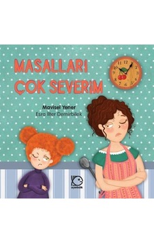 Masalları Çok Severim - Mavisel Yener - Uçanbalık Yayıncılık