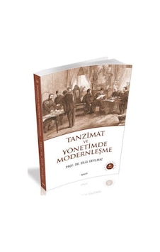 Tanzimat Ve Yönetimde Modernleşme / Prof. Dr. Bilal Eryılmaz 9789753500128