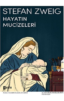 Hayatın Mucizeleri - Stefan Zweig - Puslu Yayıncılık Hayatın Mucizeleri - Stefan Zweig - Puslu Yayıncılık
