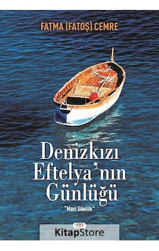 Denizkızı Eftelya'nın Günlüğü - Mavi Günlük - Fatma Fatoş Cemre - Tilki Kitap