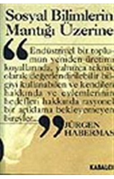 Sosyal Bilimlerin Mantığı Üzerine  - Jürgen Habermas  - Kabalcı Yayınevi