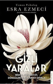 Gizli Yaralar / Esra Ezmeci Gizli Yaralar / Esra Ezmeci