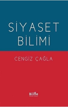 Siyaset Bilimi - Cengiz Çağla - Bilge Kültür Sanat Siyaset Bilimi - Cengiz Çağla - Bilge Kültür Sanat