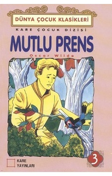 Mutlu Prens - Oscar Wilde - Kare Yayınları Mutlu Prens - Oscar Wilde - Kare Yayınları