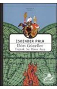 Dört Güzeller Toprak Su Hava Ateş / Prof. Dr. Iskender Pala Dört Güzeller Toprak Su Hava Ateş / Prof. Dr. Iskender Pala