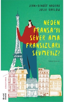 Ketebe Neden Fransa’Yı Sever Ama Fransızları Sevmeyiz 9786058025967 Ketebe Neden Fransa’Yı Sever Ama Fransızları Sevmeyiz 9786058025967
