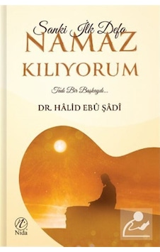 Sanki İlk Defa Namaz Kılıyorum; Tadı Bir Başkaydı... / Dr. Hal... 9786057565969 Sanki İlk Defa Namaz Kılıyorum; Tadı Bir Başkaydı... / Dr. Hal... 9786057565969