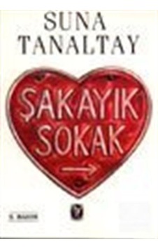 Şakayık Sokak - Suna Tanaltay - Tekin Yayınevi Şakayık Sokak - Suna Tanaltay - Tekin Yayınevi