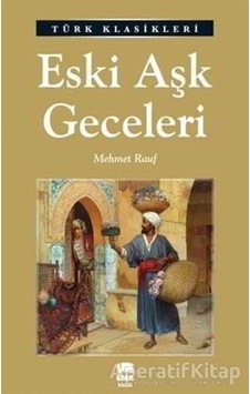 Eski Aşk Geceleri - Mehmet Rauf - Ema Kitap