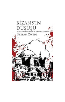 Bizans'ın Düşüşü Bizans'ın Düşüşü