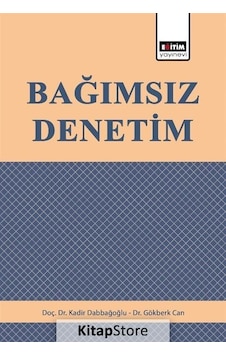 Bağımsız Denetim - Gökberk Can - Kadir Dabbağoğlu - Eğitim Yayınevi Bağımsız Denetim - Gökberk Can - Kadir Dabbağoğlu - Eğitim Yayınevi