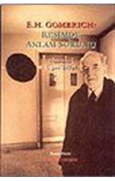 E.H.Gombrich: Resimde Anlam Sorunu