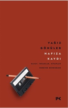 Hafıza Kaydı: Hayat İnsanlar Kitaplar Üzerine Denemeler - Yağız Gönüler - Profil Kitap Hafıza Kaydı: Hayat İnsanlar Kitaplar Üzerine Denemeler - Yağız Gönüler - Profil Kitap