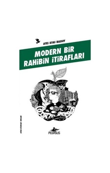 Modern Bir Rahibin İtirafları; Ateşli Kitaplar Modern Bir Rahibin İtirafları; Ateşli Kitaplar