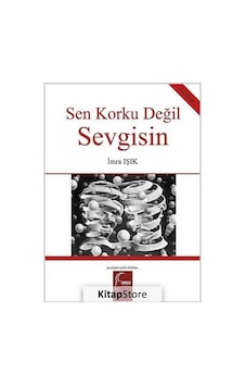 Sen Korku Değil Sevgisin - İmra Işık - Toroslu Kitaplığı Sen Korku Değil Sevgisin - İmra Işık - Toroslu Kitaplığı