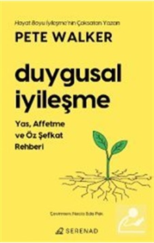 Duygusal İyileşme / Pete Walker Duygusal İyileşme / Pete Walker
