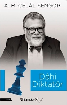 Dahi Diktatör - A. M. Celal Şengör - İnkılap Kitabevi Dahi Diktatör - A. M. Celal Şengör - İnkılap Kitabevi