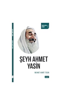 Şeyh Ahmet Yasin / Mehmet Hanifi Tosun Şeyh Ahmet Yasin / Mehmet Hanifi Tosun