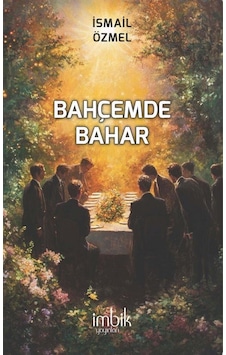 Bahçemde Bahar / İsmail Özmel
