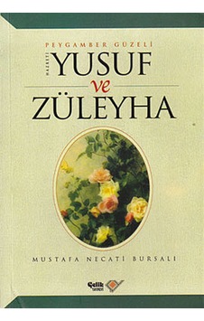Hz. Yusuf ve Züleyha - Mustafa Necati Bursalı - Çelik Yayınevi Hz. Yusuf ve Züleyha - Mustafa Necati Bursalı - Çelik Yayınevi
