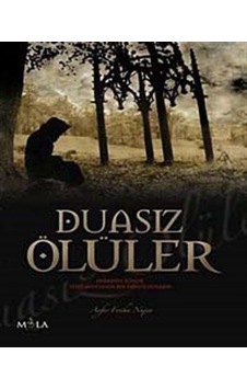 Duasız Ölüler - Ayfer Feriha Nujen - Mola Kitap