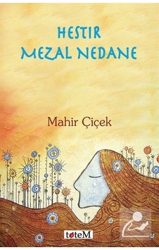 Hestir Mezal Nedane / Mahir Çiçek