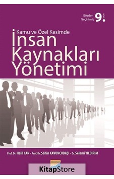 Kamu ve Özel Kesimde Insan Kaynakları Yönetimi Prof. Dr. Şah Kamu ve Özel Kesimde Insan Kaynakları Yönetimi Prof. Dr. Şah