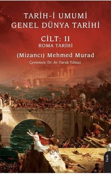 Roma Tarihi - Tarih-i Umumi Genel Dünya Tarihi Cilt 2 - Mehmed Murad - Dorlion Yayınevi Roma Tarihi - Tarih-i Umumi Genel Dünya Tarihi Cilt 2 - Mehmed Murad - Dorlion Yayınevi