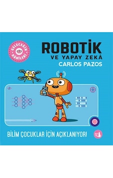 Robotik ve Yapay Zeka - Geleceğin Dahileri - Carlos Pazos - Büyülü Fener Robotik ve Yapay Zeka - Geleceğin Dahileri - Carlos Pazos - Büyülü Fener
