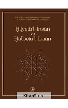 Hilyetü'l - İnsan ve Halbetü'l - Lisan- Türk Dil Kurumu Yayınları Hilyetü'l - İnsan ve Halbetü'l - Lisan- Türk Dil Kurumu Yayınları