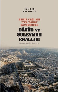 Demir Çağı'nın "tek Tanrı" Savunucusu Davud Ve Süleyman Krallı... Demir Çağı'nın "tek Tanrı" Savunucusu Davud Ve Süleyman Krallı...