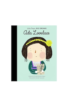 Little People, Bıg Dreams: Ada Lovelace Little People, Bıg Dreams: Ada Lovelace